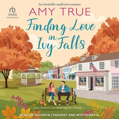 Finding Love in Ivy Falls by True, Amy