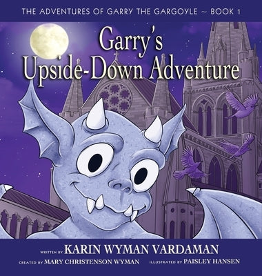 Garry's Upside-Down Adventure by Vardaman, Karin Wyman