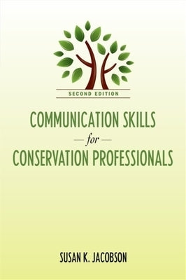 Communication Skills for Conservation Profession- ALS by Jacobson, Susan Kay