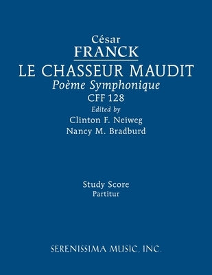 Le Chasseur maudit, CFF 128: Study score by Franck, César