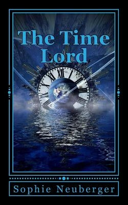 The Time Lord by Neuberger, Sophie