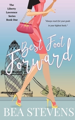 Best Foot Forward by Stevens, Bea
