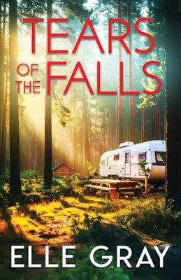 Tears of the Falls by Gray, Elle