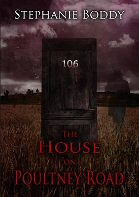 The House on Poultney Road: a true ghost story by Boddy, Stephanie