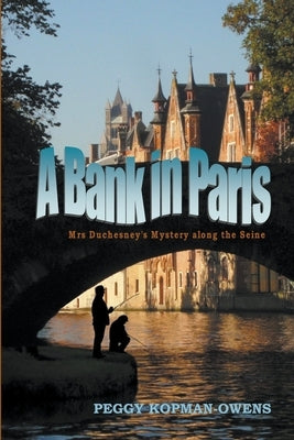 A Bank in Paris by Kopman-Owens, Peggy