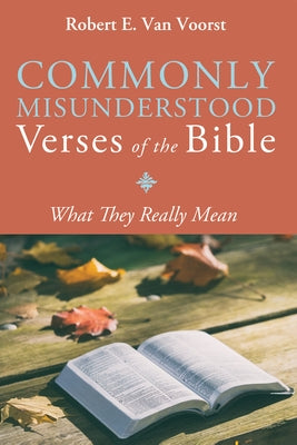 Commonly Misunderstood Verses of the Bible by Van Voorst, Robert E.