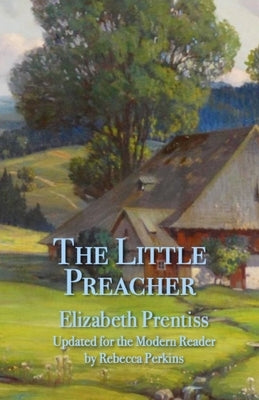 The Little Preacher by Prentiss, Elizabeth P.