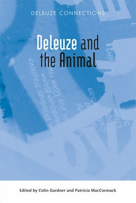 Deleuze and the Animal by Gardner, Colin