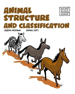Animal Structure and Classification by Hiti, Samuel
