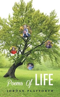 Poems of Life by Playforth, Jordan