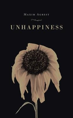 Unhappiness by Agrest, Maxim