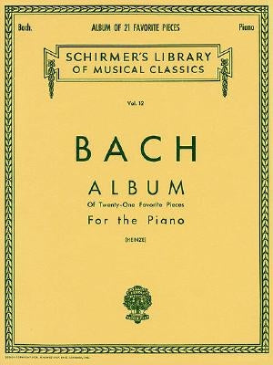 Album (21 Favorite Pieces): Schirmer Library of Classics Volume 12 Piano Solo by Bach, Johann Sebastian