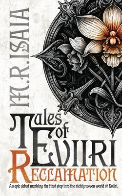 Tales of Eviiri: Reclamation by Isaia, M. R.