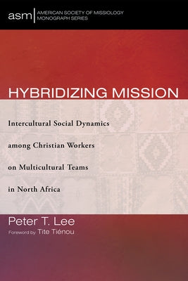 Hybridizing Mission by Lee, Peter T.