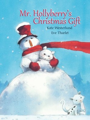 Mr. Hollyberry's Christmas Gift by Westerlund, Kate