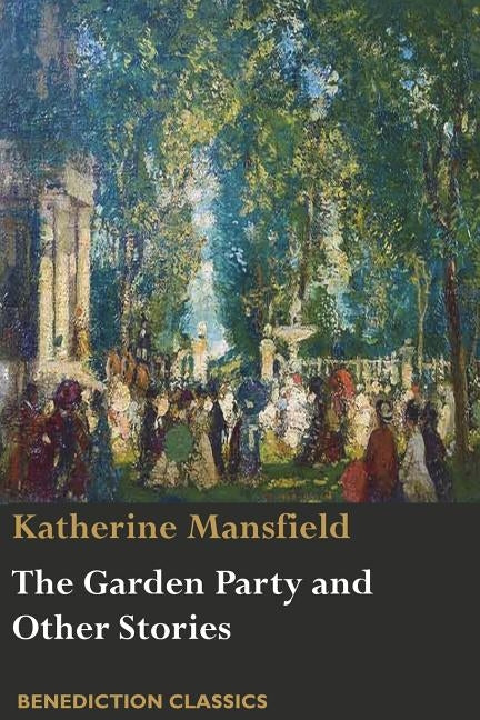 The Garden Party and Other Stories by Mansfield, Katherine