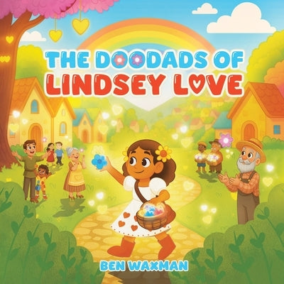 The Doodads of Lindsey Love by Waxman, Ben
