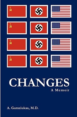 Changes: A Memoir by Gamziukas, M. D. Algirdas