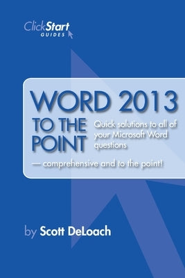 Word 2013 to the Point by Deloach, Scott