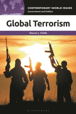 Global Terrorism: A Reference Handbook by Childs, Steven J.