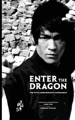 Enter the Dragon - The 50th Anniversary Companion (Standard Edition) by Fox, Carl