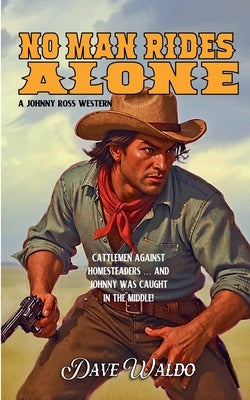 No Man Rides Alone by Waldo, Dave