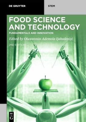 Food Science and Technology: Fundamentals and Innovation by Ijabadeniyi, Oluwatosin Ademola