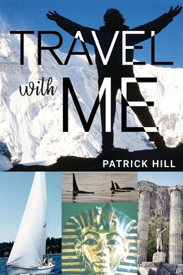 Travel With Me by Hill, Patrick