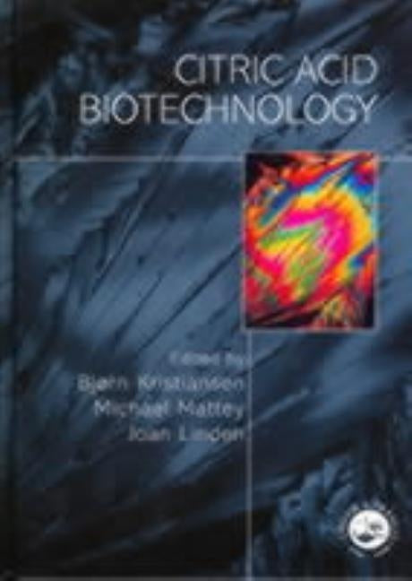Citric Acid Biotechnology by Kristiansen, Bjorn