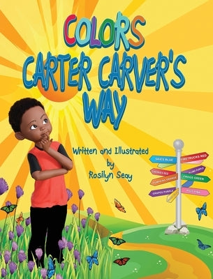 Colors Carter Carver's Way by Seay, Rosilyn
