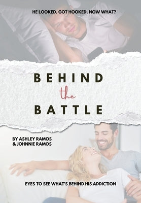Behind the Battle by Ramos, Ashley