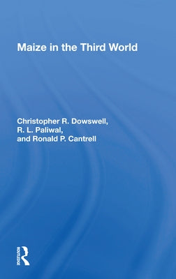 Maize in the Third World by Dowswell, Christopher