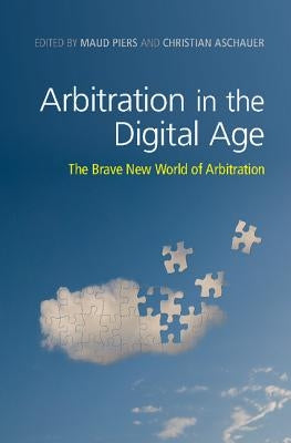 Arbitration in the Digital Age by Aschauer, Christian