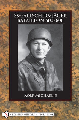 Ss-Fallschirmjäger-Bataillon 500/600 by Michaelis, Rolf