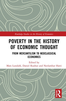 Poverty in the History of Economic Thought: From Mercantilism to Neoclassical Economics by Lundahl, Mats
