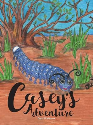 Casey's Adventure by Williams, Darla R.