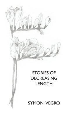 Stories of Decreasing Length by Vegro, Symon