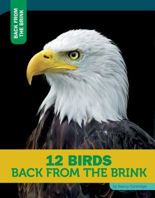 12 Birds Back from the Brink by Furstinger, Nancy