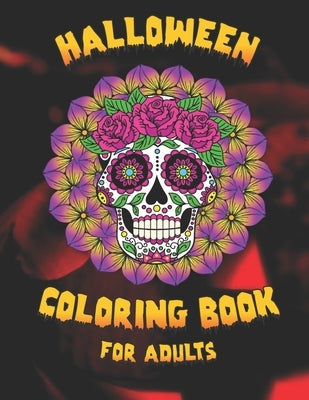 Halloween Coloring Book for Adults: 60 Relaxing, Mysterious, Creepy Designs featuring mandalas, calavera, zombies, pumpkins, owls, flowers and more... by Press, Color