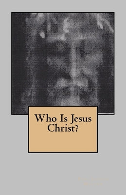 Who Is Jesus Christ? by Muller, Joseph T.