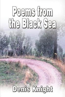 Poems from the Black Sea: An Anthology by Knight, Denis