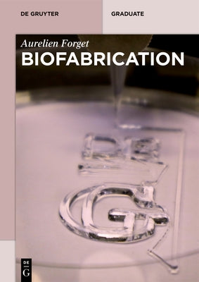 Biofabrication by Forget, Aurelien