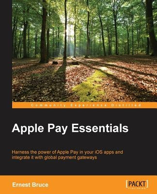 Apple Pay Essentials by Bruce, Ernest