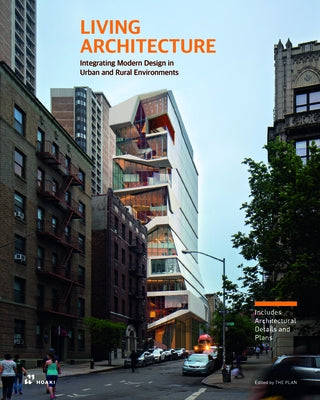 Living Architecture: Integrating Modern Design in Urban and Rural Environments: Architecture in Context by Plan, The