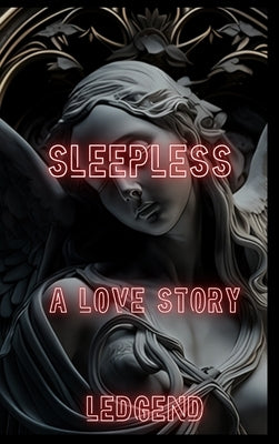 Sleepless a Love Story by Murphy, Eric A.