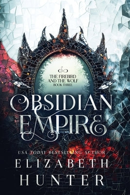 Obsidian Empire: A Vampire Fantasy Novel by Hunter, Elizabeth