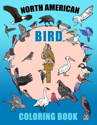 North American Bird Coloring Book: Learn With Nature, Educational Colouring Fun For Grades 3,4,5,6 (Homeschool Education) Ages 8-12 by Leave Bugs, Bee