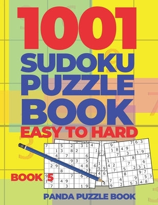1001 Sudoku Puzzle Books Easy To Hard - Book 5: Brain Games for Adults - Logic Games For Adults - Puzzle Book Collections by Book, Panda Puzzle