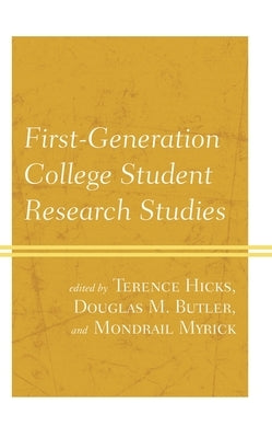First-Generation College Student Research Studies by Hicks, Terence