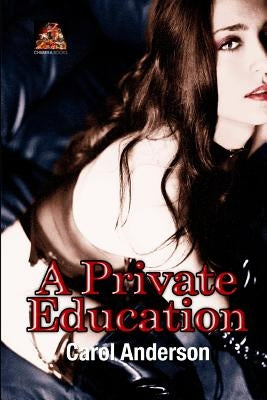 A Private Education by Anderson, Carol